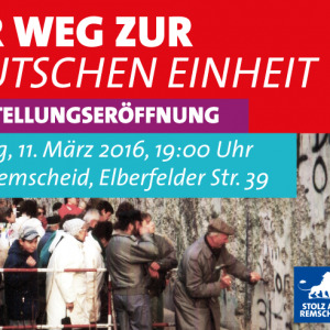 Einladung zur Ausstellung am 11.03.2016: Auf dem Weg zur deutschen Einheit